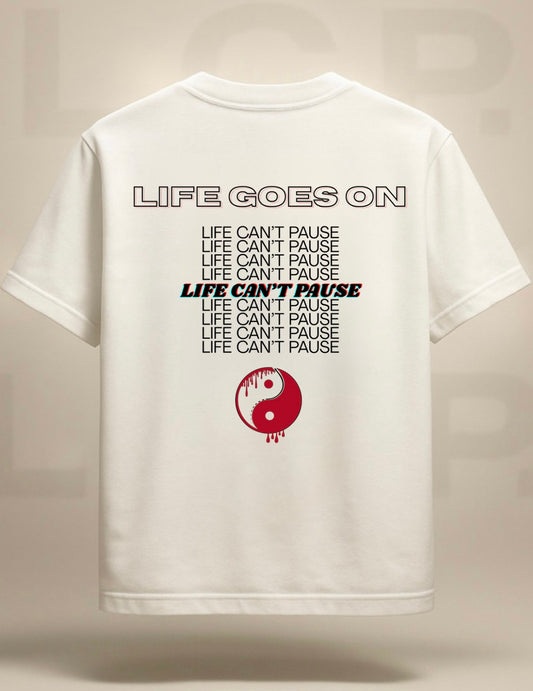 L.C.P. “LIFE GOES ON “ Tee